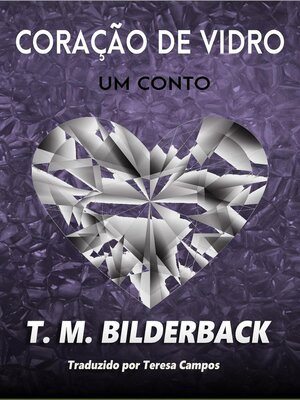 cover image of Coração De Vidro--Um Conto